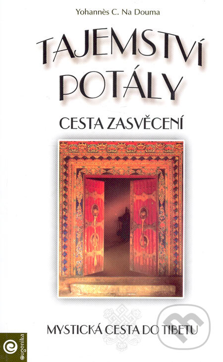 Kniha: Tajemství potály (Yohannes C. Na Douma). Eugenika, 2005 Kniha: Tajemství potály (Yohannes C. Na Douma). Eugenika, 2005