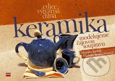 Kniha: Keramika (Michala Šmikmátorová a Monika Jankůj). Computer Press, 2006 Kniha: Keramika (Michala Šmikmátorová a Monika Jankůj). Computer Press, 2006