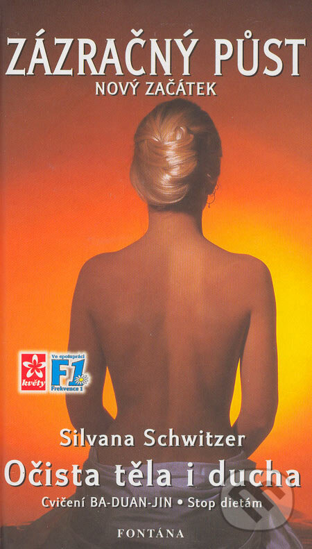 Kniha: Zázračný půst - Nový začátek (Silvana Schwitzerová). Fontána, 1998 Kniha: Zázračný půst - Nový začátek (Silvana Schwitzerová). Fontána, 1998