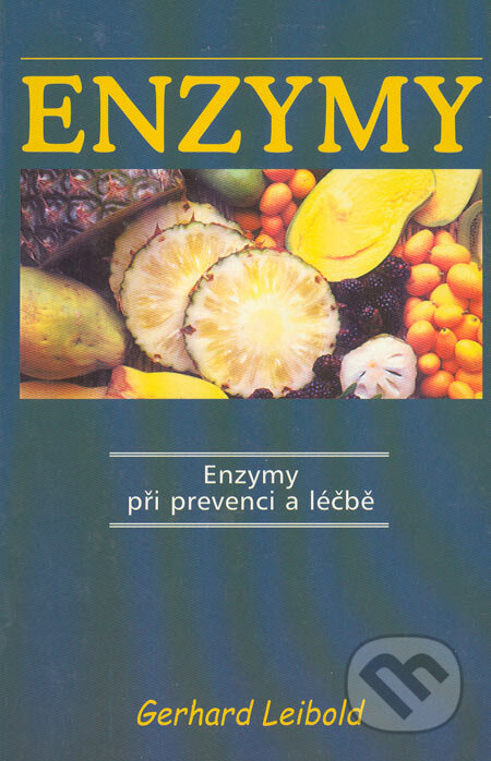 Kniha: Enzymy (Gerhard Leibold). Pragma, 2002 Kniha: Enzymy (Gerhard Leibold). Pragma, 2002