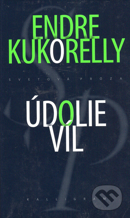 Kniha: Údolie víl (Endre Kukorelly). Kalligram, 2006 Kniha: Údolie víl (Endre Kukorelly). Kalligram, 2006
