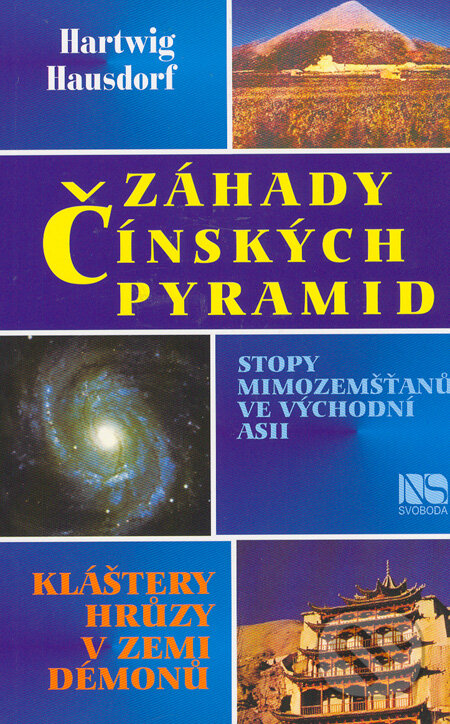 Kniha: Záhady čínských pyramid (Hartwig Hausdorf). Nakladatelství Svoboda, 2003 Kniha: Záhady čínských pyramid (Hartwig Hausdorf). Nakladatelství Svoboda, 2003