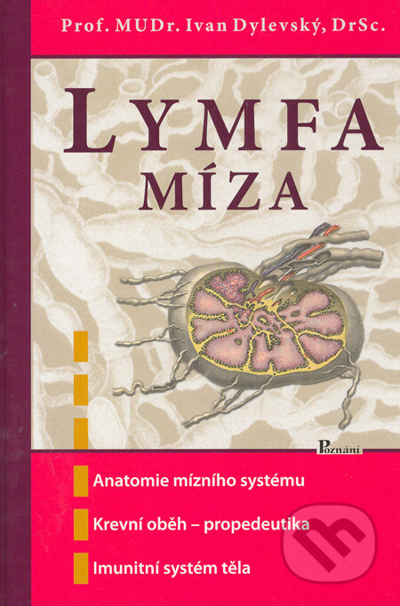 Kniha: Lymfa - Míza (Ivan Dylevský). Poznání, 2006 Kniha: Lymfa - Míza (Ivan Dylevský). Poznání, 2006