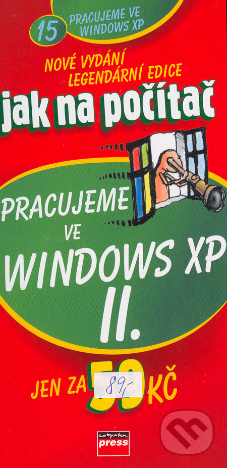 Kniha: Pracujeme ve Winows XP - 2. díl (Petr Broža). Computer Press, 2005 Kniha: Pracujeme ve Winows XP - 2. díl (Petr Broža). Computer Press, 2005