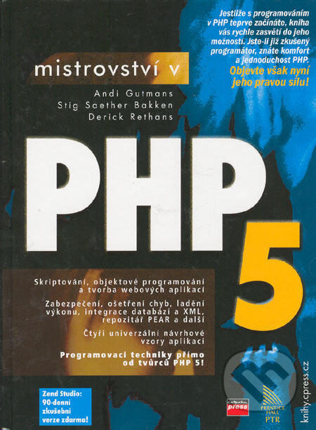 Kniha: Mistrovství v PHP 5 (Andi Gutmans a kolektív). Computer Press, 2005 Kniha: Mistrovství v PHP 5 (Andi Gutmans a kolektív). Computer Press, 2005