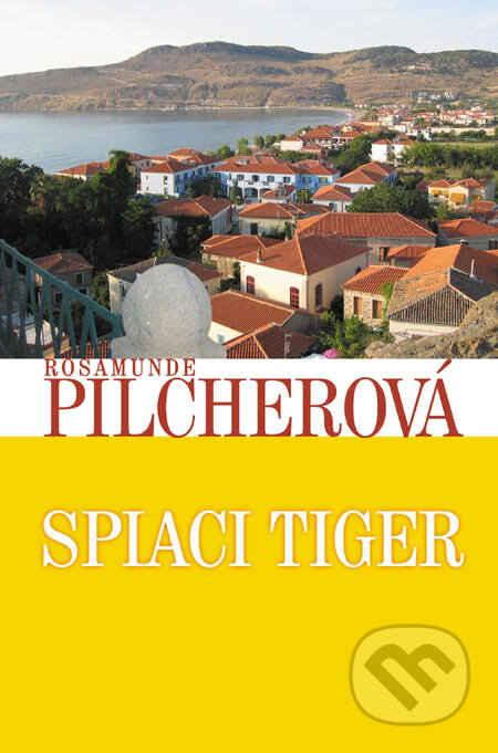 Kniha: Spiaci tiger (Rosamunde Pilcher). Slovenský spisovateľ, 2006 Kniha: Spiaci tiger (Rosamunde Pilcher). Slovenský spisovateľ, 2006