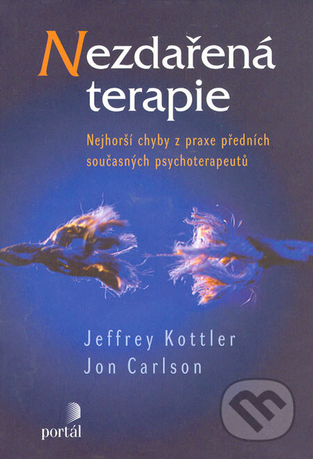Kniha: Nezdařená terapie (Jeffrey Kottler a Jon Carlson), 2006 Kniha: Nezdařená terapie (Jeffrey Kottler a Jon Carlson), 2006
