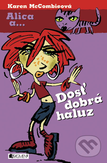 Kniha: Dosť dobrá haluz (Karen McCombieová). Fragment, 2006 Kniha: Dosť dobrá haluz (Karen McCombieová). Fragment, 2006