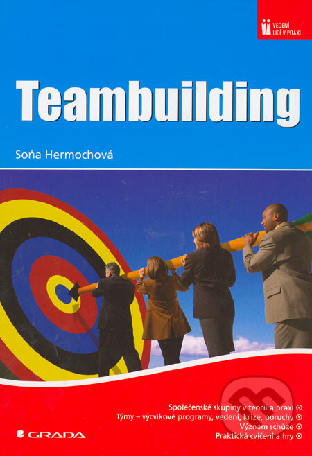Kniha: Teambuilding (Soňa Hermochová). Grada, 2006 Kniha: Teambuilding (Soňa Hermochová). Grada, 2006