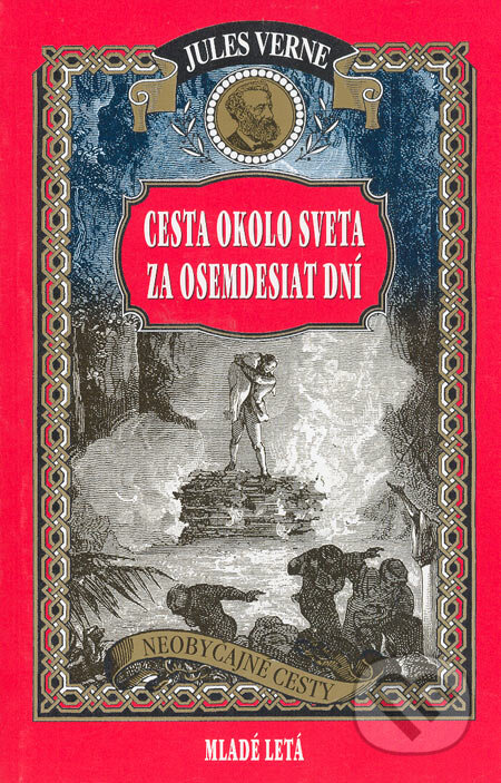 Kniha: Cesta okolo sveta za osemdesiat dní (Jules Verne). SPN - Mladé letá, 2006 Kniha: Cesta okolo sveta za osemdesiat dní (Jules Verne). SPN - Mladé letá, 2006