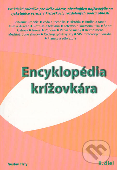 Kniha: Encyklopédia krížovkára - 2. diel (Gustáv Tlstý). PRIMA-PRINT s r.o. Kniha: Encyklopédia krížovkára - 2. diel (Gustáv Tlstý). PRIMA-PRINT s r.o.