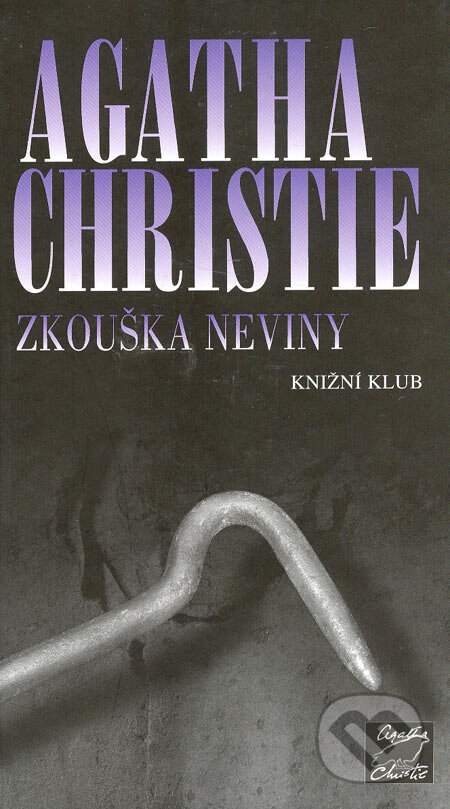 Kniha: Zkouška neviny (Agatha Christie). Knižní klub, 2005 Kniha: Zkouška neviny (Agatha Christie). Knižní klub, 2005