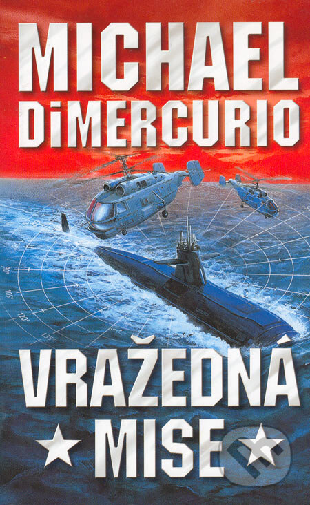 Kniha: Vražedná mise (Michael DiMercurio). Domino, 2004 Kniha: Vražedná mise (Michael DiMercurio). Domino, 2004