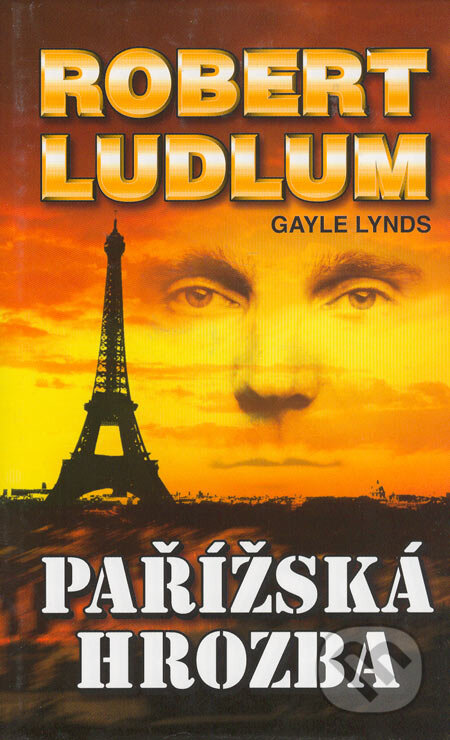 Kniha: Pařížská hrozba (Robert Ludlum). Domino, 2003 Kniha: Pařížská hrozba (Robert Ludlum). Domino, 2003