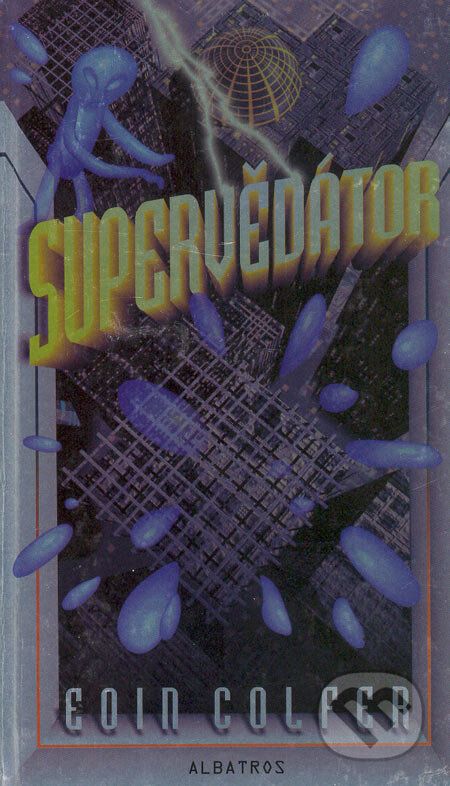 Kniha: Supervědátor (Eoin Colfer). Albatros CZ, 2005 Kniha: Supervědátor (Eoin Colfer). Albatros CZ, 2005