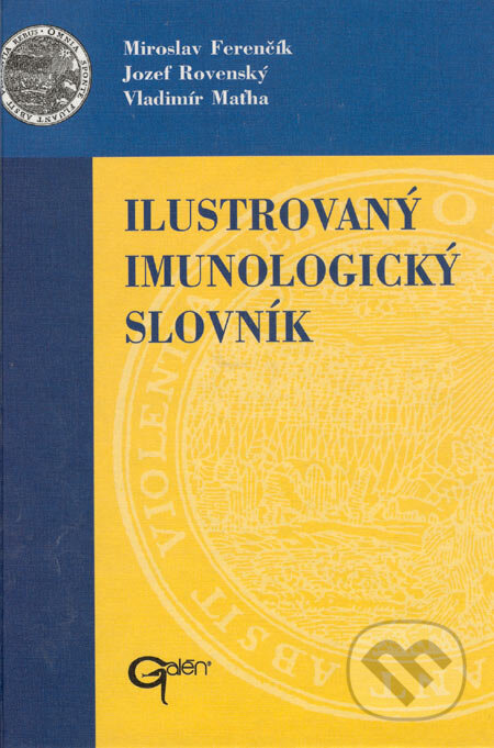 Kniha: Ilustrovaný imunologický slovník (Jozef Rovenský, Miroslav Ferenčík a Vladimír Maťha). Galén, 2004 Kniha: Ilustrovaný imunologický slovník (Jozef Rovenský, Miroslav Ferenčík a Vladimír Maťha). Galén, 2004