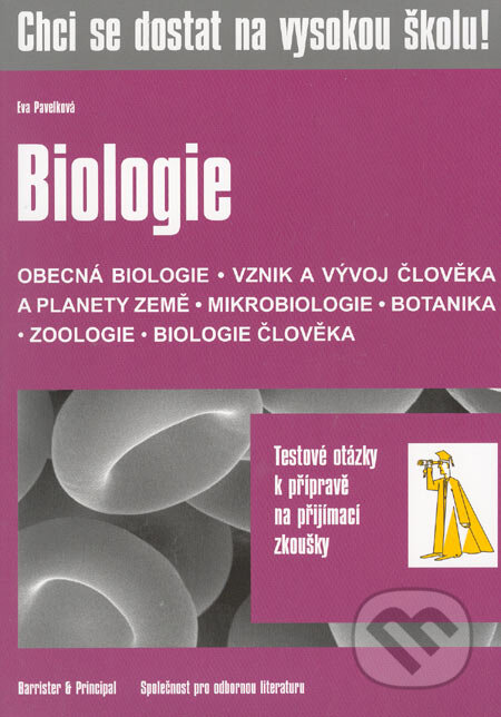 Kniha: Chci se dostat na vysokou školu! Biologie (Eva Pavelková). Barrister & Principal, 2005 Kniha: Chci se dostat na vysokou školu! Biologie (Eva Pavelková). Barrister & Principal, 2005