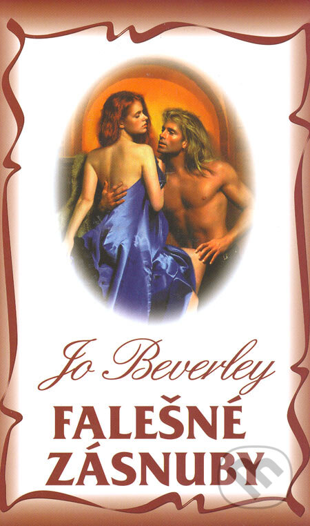 Kniha: Falešné zásnuby (Jo Beverley). Domino, 2006 Kniha: Falešné zásnuby (Jo Beverley). Domino, 2006