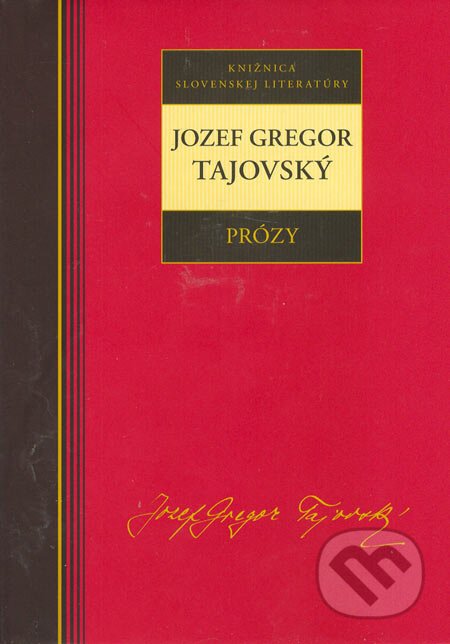Kniha: Prózy - Jozef Gregor Tajovský (Jozef Gregor Tajovský). Kalligram, 2005 Kniha: Prózy - Jozef Gregor Tajovský (Jozef Gregor Tajovský). Kalligram, 2005