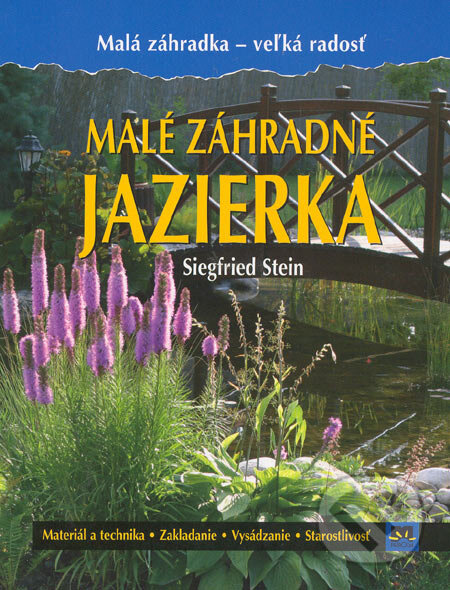 Kniha: Malé záhradné jazierka (Siegfried Stein). Príroda, 2006 Kniha: Malé záhradné jazierka (Siegfried Stein). Príroda, 2006