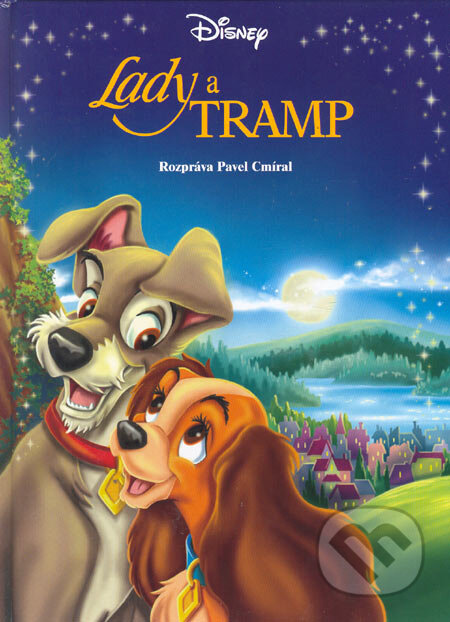 Kniha: Lady a Tramp (Egmont SK). Egmont SK, 2005 Kniha: Lady a Tramp (Egmont SK). Egmont SK, 2005