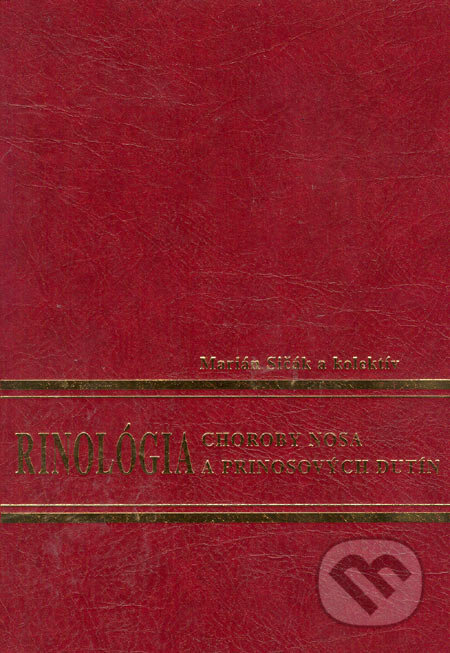 Rinológia - Marián Sičák a kol., Kozák-Press, 2006