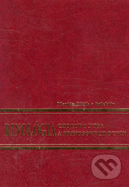 Kniha: Rinológia (Marián Sičák a kolektiv). Kozák-Press, 2006 Kniha: Rinológia (Marián Sičák a kolektiv). Kozák-Press, 2006