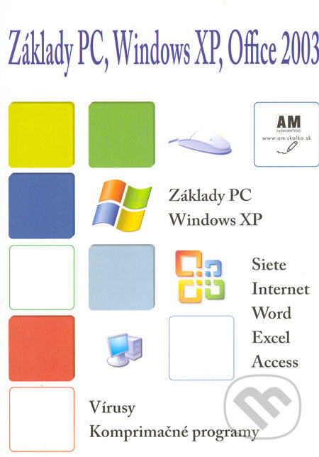 Kniha: Základy PC, Windows XP, Office 2003 (Igor Jakab a Ján Skalka). AM-Skalka, 2005 Kniha: Základy PC, Windows XP, Office 2003 (Igor Jakab a Ján Skalka). AM-Skalka, 2005
