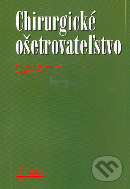 Kniha: Chirurgické ošetrovateľstvo (Ľudmila Kubicová a kolektív). Osveta, 2005 Kniha: Chirurgické ošetrovateľstvo (Ľudmila Kubicová a kolektív). Osveta, 2005