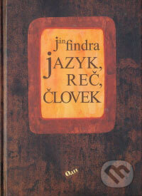 Kniha: Jazyk, reč, človek (Ján Findra). Q111, 2006 Kniha: Jazyk, reč, človek (Ján Findra). Q111, 2006