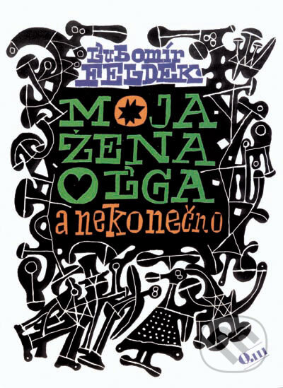 Kniha: Moja žena Oľga a nekonečno (Ľubomír Feldek). Q111, 2006 Kniha: Moja žena Oľga a nekonečno (Ľubomír Feldek). Q111, 2006