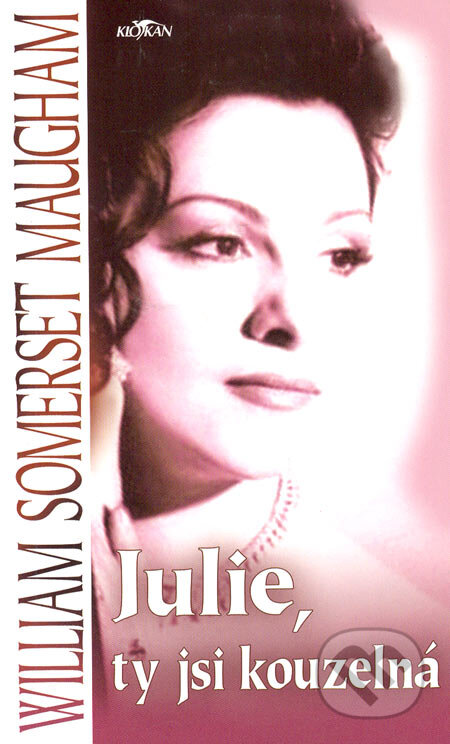 Julie, ty jsi kouzelná - William Somerset Maugham, Alpress, 2006