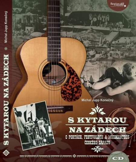 Kniha: S kytarou na zádech + CD (Michal Jupp Konečný). Regionall, 2016 Kniha: S kytarou na zádech + CD (Michal Jupp Konečný). Regionall, 2016
