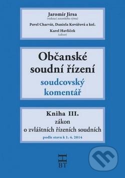 Kniha: Občanské soudní řízení III. (Jaromír Jirsa). Wolters Kluwer ČR, 2015 Kniha: Občanské soudní řízení III. (Jaromír Jirsa). Wolters Kluwer ČR, 2015