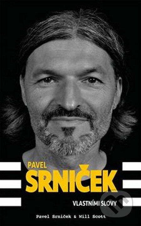 Kniha: Pavel Srniček - Vlastními slovy (Pavel Srniček). Rukopis, 2016 Kniha: Pavel Srniček - Vlastními slovy (Pavel Srniček). Rukopis, 2016