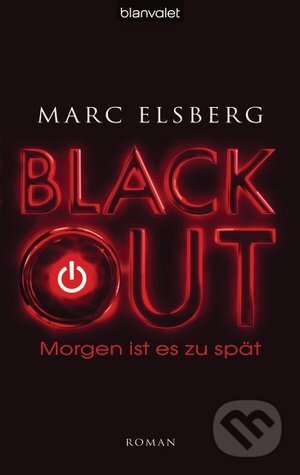 Kniha: Blackout (Marc Elsberg). Blanvalet, 2013 Kniha: Blackout (Marc Elsberg). Blanvalet, 2013