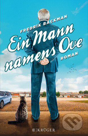 Kniha: Ein Mann namens Ove (Fredrik Backman). Fischer Taschenbuch, 2015 Kniha: Ein Mann namens Ove (Fredrik Backman). Fischer Taschenbuch, 2015