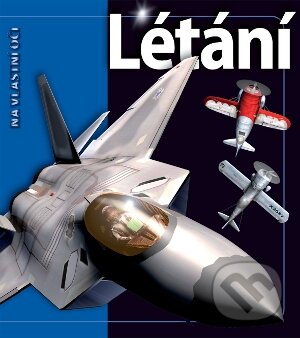 Kniha: Létání (Slovart CZ). Slovart CZ, 2010 Kniha: Létání (Slovart CZ). Slovart CZ, 2010