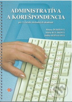 Kniha: Administratíva a korešpondencia pre 3. ročník obchodných akadémií (Helena Ďurišová, Judita Sehnalová a Mária Kuláková). Expol Pedagogika, 2013 Kniha: Administratíva a korešpondencia pre 3. ročník obchodných akadémií (Helena Ďurišová, Judita Sehnalová a Mária Kuláková). Expol Pedagogika, 2013