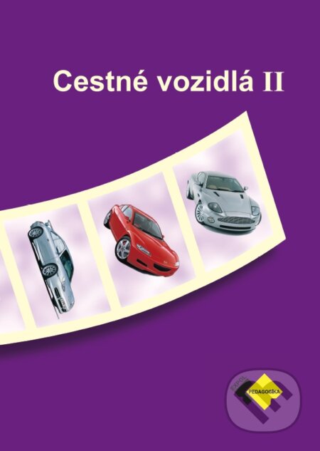 Kniha: Cestné vozidlá II (Faktor). Expol Pedagogika, 2014 Kniha: Cestné vozidlá II (Faktor). Expol Pedagogika, 2014
