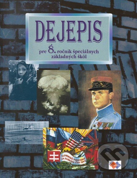 Kniha: Dejepis pre 8. ročník špeciálnych základných škôl (Kvetoslava Mojtová). Expol Pedagogika, 2014 Kniha: Dejepis pre 8. ročník špeciálnych základných škôl (Kvetoslava Mojtová). Expol Pedagogika, 2014