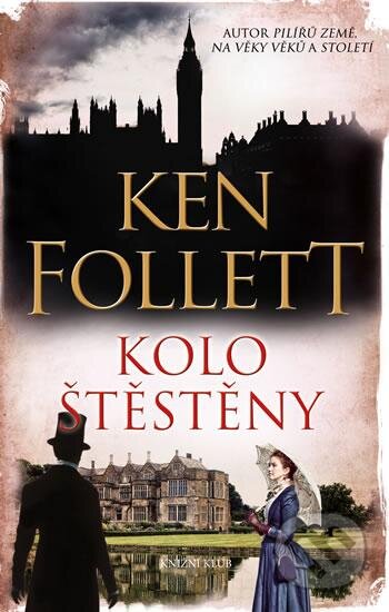 Kniha: Kolo štěstěny (Ken Follett). Knižní klub, 2016 Kniha: Kolo štěstěny (Ken Follett). Knižní klub, 2016