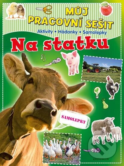 Kniha: Můj pracovní sešit: Na statku (Knižní klub). Knižní klub, 2016 Kniha: Můj pracovní sešit: Na statku (Knižní klub). Knižní klub, 2016