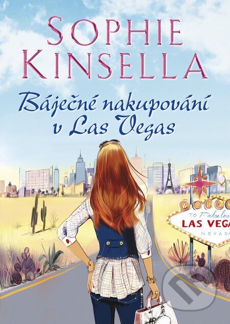 Kniha: Báječné nakupování v Las Vegas (Sophie Kinsella). BB/art, 2016 Kniha: Báječné nakupování v Las Vegas (Sophie Kinsella). BB/art, 2016