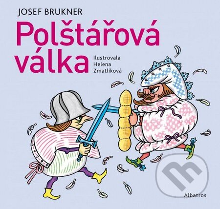 Kniha: Polštářová válka (Josef Brukner). Albatros CZ, 2016 Kniha: Polštářová válka (Josef Brukner). Albatros CZ, 2016