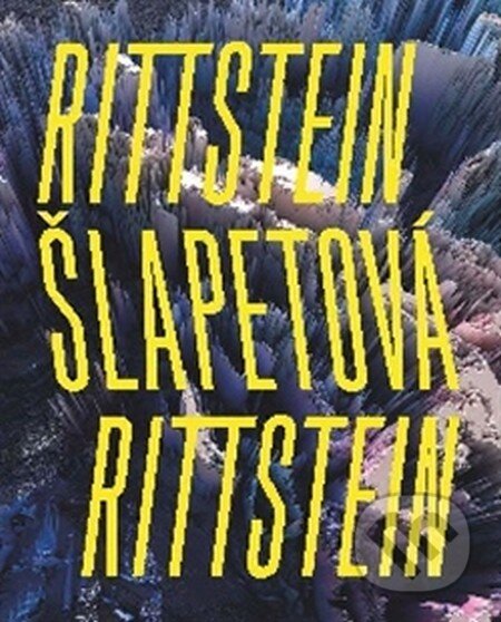 Kniha: Rittstein-Šlapetová-Rittstein (Lukáš Rittstein a Michael Rittstein). Kant, 2016 Kniha: Rittstein-Šlapetová-Rittstein (Lukáš Rittstein a Michael Rittstein). Kant, 2016