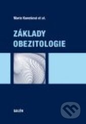 Kniha: Základy obezitologie (Marie Kunešová). Galén, 2016 Kniha: Základy obezitologie (Marie Kunešová). Galén, 2016