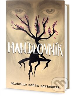 Kniha: Mandlovník (Michelle Cohen Corasanti). Edice knihy Omega, 2016 Kniha: Mandlovník (Michelle Cohen Corasanti). Edice knihy Omega, 2016