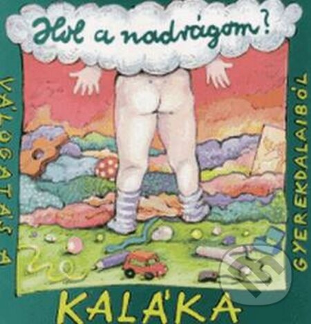 Kaláka: Hol a nadrágom - Kaláka, Hudobné albumy, 2015