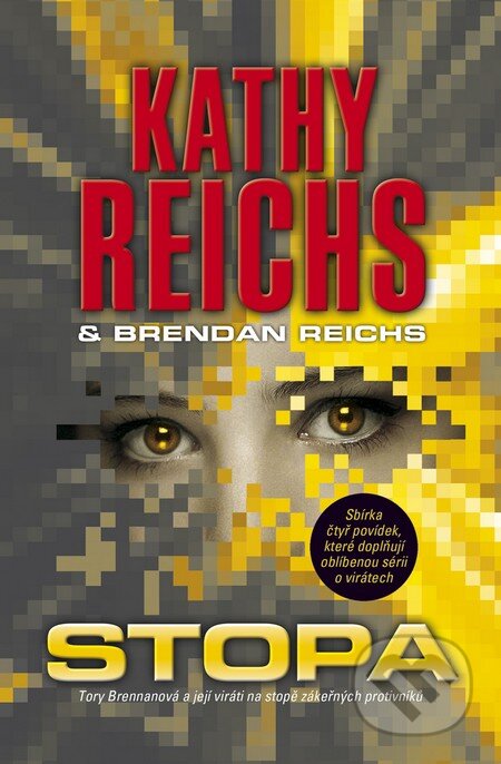 Kniha: Stopa (Brendan Reichs a Kathy Reichs). BB/art, 2016 Kniha: Stopa (Brendan Reichs a Kathy Reichs). BB/art, 2016